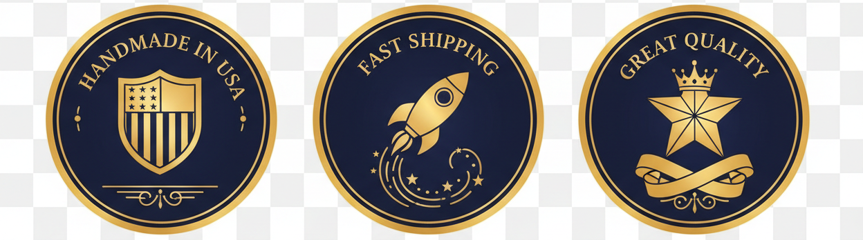 Handmade in USA, Fast Shipping, Great Quality Badges